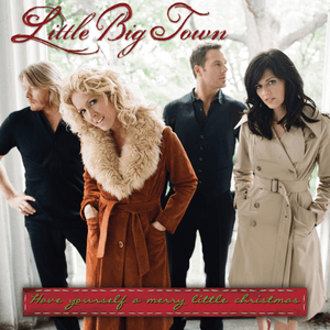 Have Yourself a Merry Little Christmas - Little Big Town