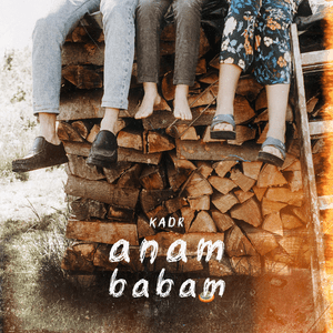 Anam Babam - KADR