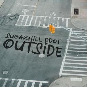 Outside - Sugarhill Ddot