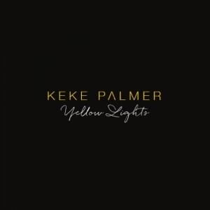 Yellow Lights - Keke Palmer