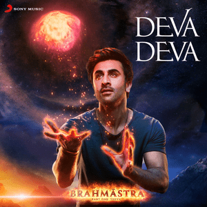 Deva Deva (From ”Brahmastra”) - Pritam, Arijit Singh, Amitabh Bhattacharya and Jonita Gandhi