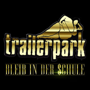 Bleib in der Schule - Trailerpark