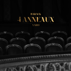 4 anneaux - Barack (Ft. Yaro)