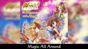 Magic All Around - Winx Club (Ft. Francesca Antonacci)