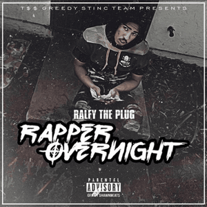 304 (Rapper Over Night) - Ralfy the Plug (Ft. Ketchy the Great)