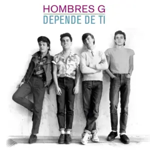 Depende de ti - Hombres G