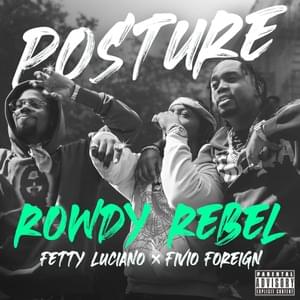 Posture - Rowdy Rebel, Fetty Luciano & Fivio Foreign