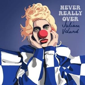 Never Really Over - Julian Velard