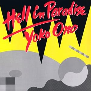 Hell in Paradise - Yoko Ono