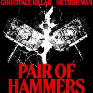 Pair of Hammers - Ghostface Killah & Method Man