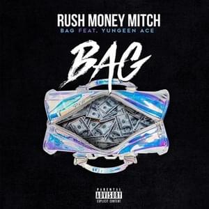 Bag - Rush MoneyMitch (Ft. Yungeen Ace)