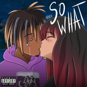 So What (Too In Love) - Juice WRLD