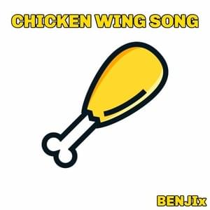 Chicken Wing Song - BENJIx (2)