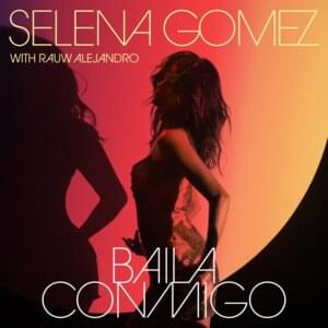 Selena Gomez & Rauw Alejandro - Baila Conmigo (English Translation) - Lyrxo English Translations