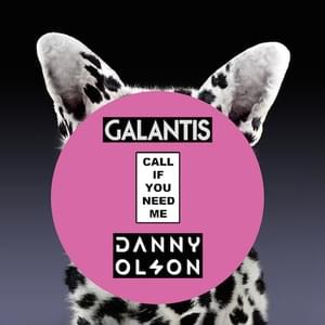 Call If You Need Me (Danny Olson Remix) - Galantis