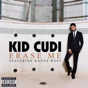 Erase Me - Kid Cudi (Ft. Kanye West)