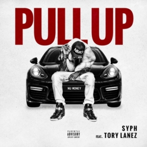 Pull Up - SYPH (Ft. Tory Lanez)