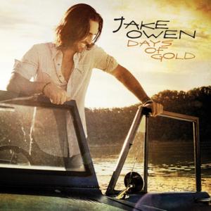 Days of Gold - Jake Owen