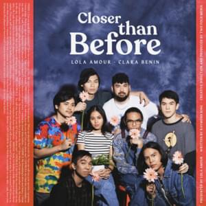 Closer Than Before - Lola Amour (Ft. Clara Benin)