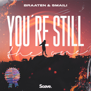 You’re Still The One - Braaten (Ft. SMAILI)