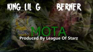 Mota - League of Starz (Ft. Berner & King Lil G)