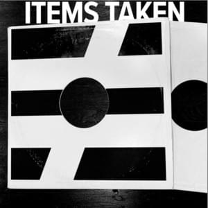 Items Taken - UNEQUAL (Ft. Band of Horses)