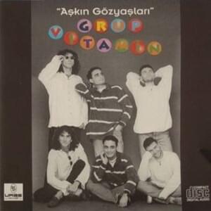 Aşkın Gözyaşları - Grup Vitamin