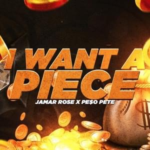 I WANT a PIECE [REMIX] - Jamar Rose (Ft. PE$O PETE)