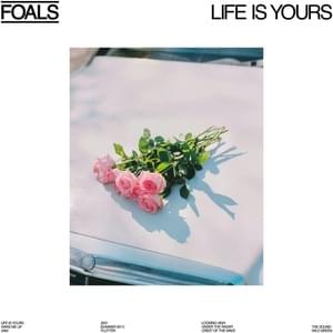 Life Is Yours (Rehearsal Room Recording) - Foals