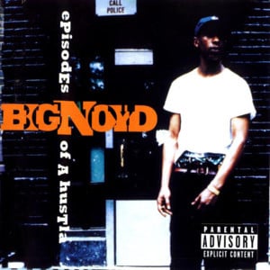 Episodes of a Hustla - Big Noyd (Ft. Prodigy)