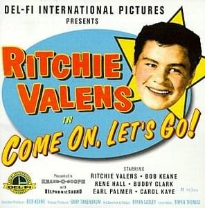 Come On, Let’s Go - Ritchie Valens