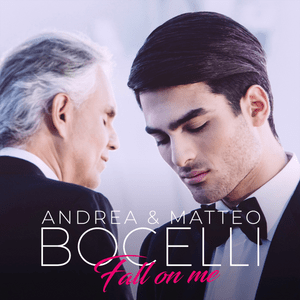 Fall on Me - Andrea Bocelli (Ft. Matteo Bocelli)