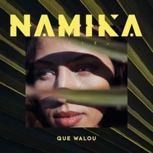 Que Walou - Namika