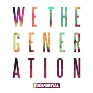 We the Generation - Rudimental (Ft. Mahalia)