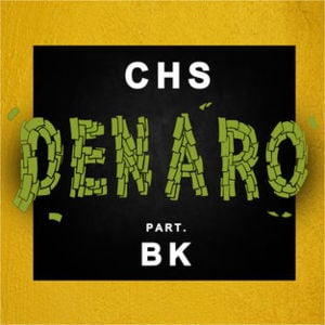 Denaro - CHS (Ft. BK')