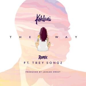 The Way (Remix) - Kehlani (Ft. Trey Songz)