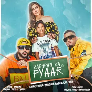 Bachpan Ka Pyaar - Badshah, Aastha Gill, Sahdev Dirdo & Rico