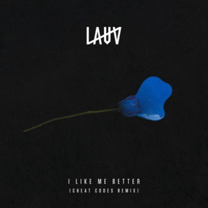 I Like Me Better (Cheat Codes Remix) - Lauv