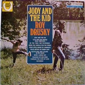 Jody And The Kid - Roy Drusky