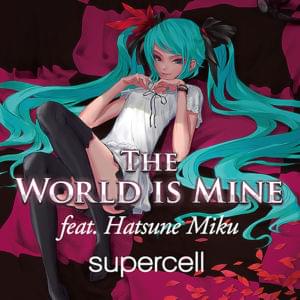 Supercell ft. Hatsune Miku - World is Mine (English Translation) - Lyrxo English Translations