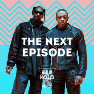 The Next Episode (San Holo Remix) - Dr. Dre