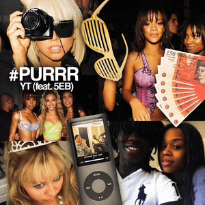 #PURRR - YT (Ft. 5EB)