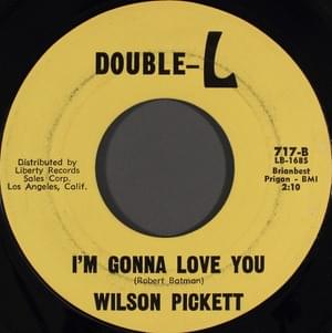 I’m Gonna Love You - Wilson Pickett