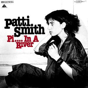 Pissing in a River - Patti Smith Group