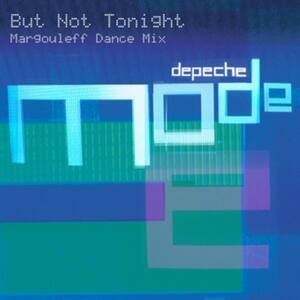 But Not Tonight (Extended US Mix - MP3 Edit) - Depeche Mode