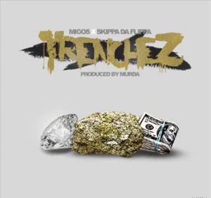 Trenchez - Migos (Ft. Skippa Da Flippa)