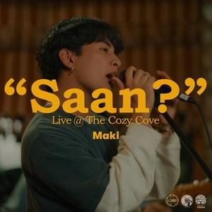 Saan? (Live at The Cozy Cove) - Maki