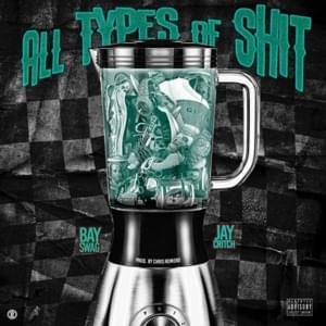 All Types Of Shit - Bay Swag (Ft. Jay Critch)