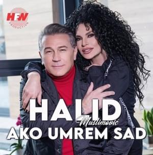 Ako umrem sad - Halid Muslimović