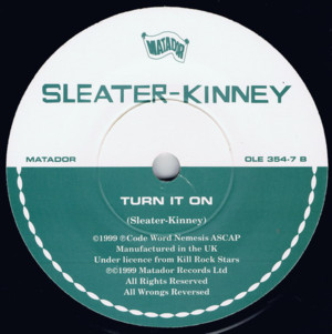 Turn It On - Sleater-Kinney